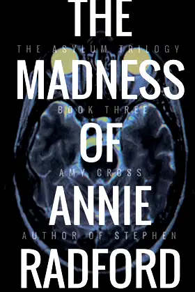 The Madness of Annie Radford (The Asylum Trilogy) poster