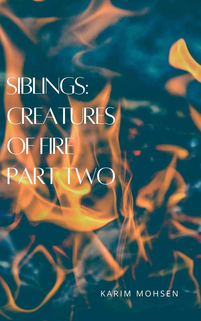 Siblings: Creatures Of Fire part two poster