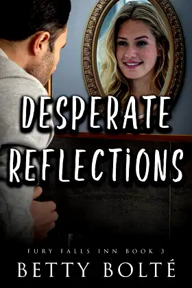 Desperate Reflections (Fury Falls Inn) poster