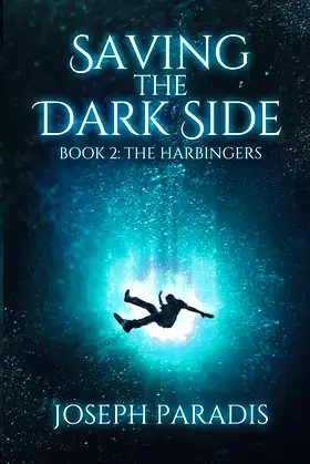 Saving The Dark Side Book 2: The Harbingers poster