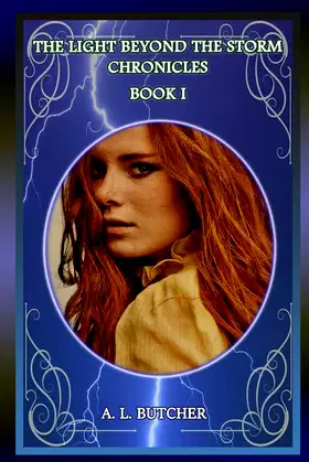 The Light Beyond the Storm Chronicles-Book I poster