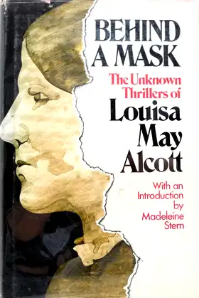 Behind a Mask: The Unknown Thrillers Of Louisa May Alcott poster