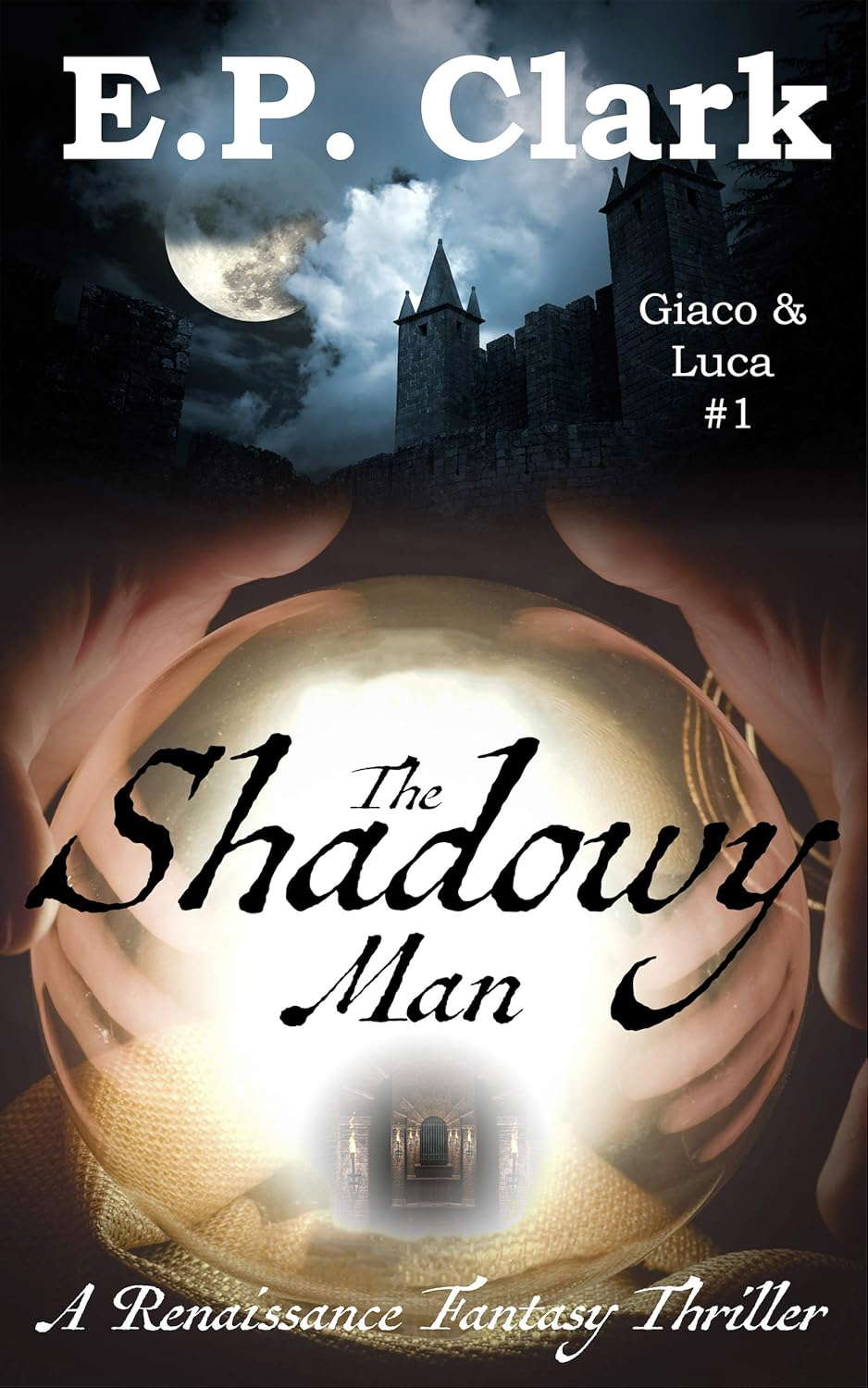 The Shadowy Man: A Renaissance Fantasy Thriller (Giaco & Luca Book 1) poster
