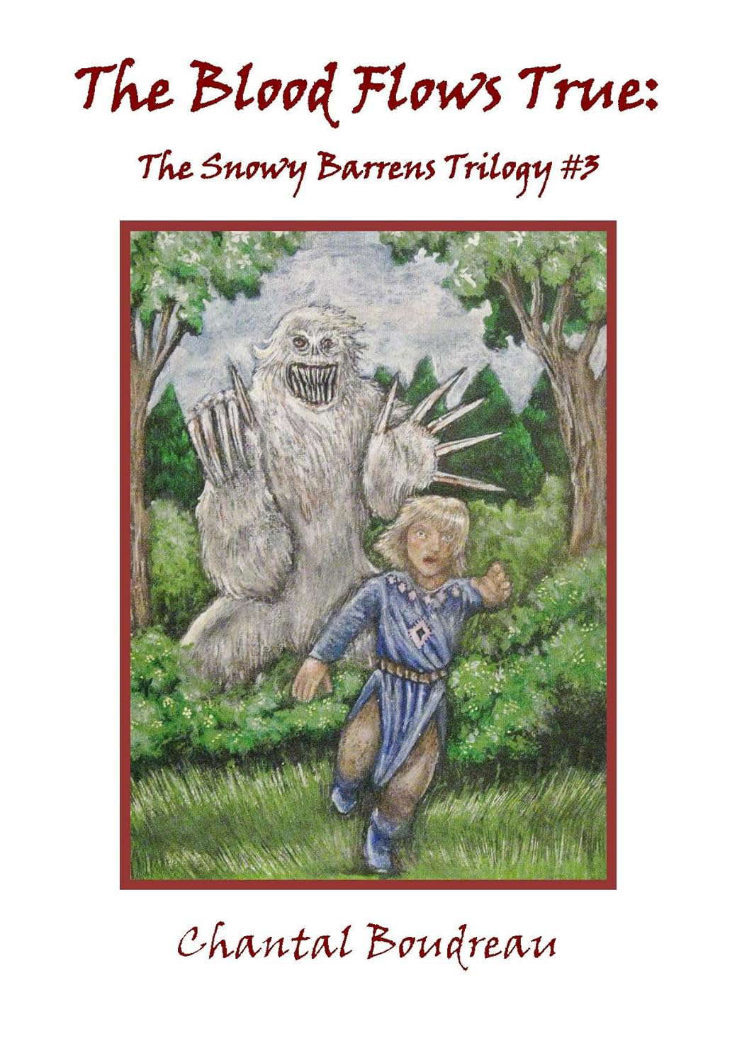 The Blood Flows True: The Snowy Barrens Trilogy #3 poster