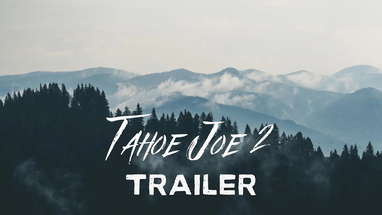 TAHOE JOE 2: The Sierra Nevada Bigfoot Conspiracy TRAILER poster