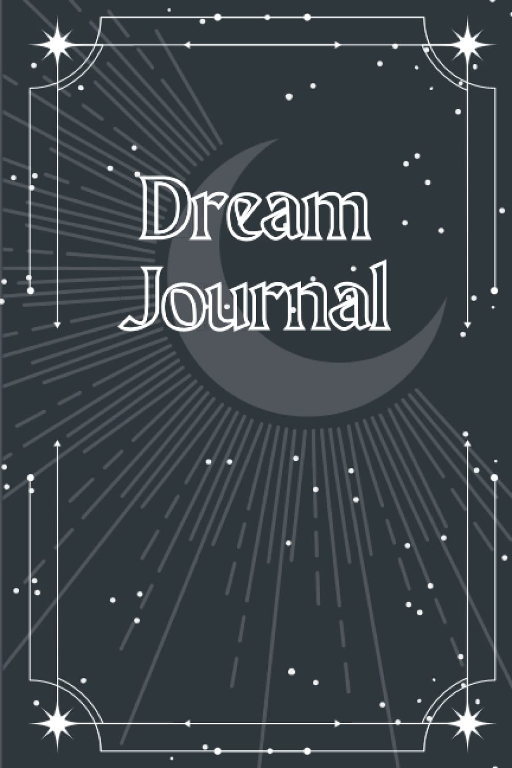 Moonburst Dream Journal - 100 Days of Dreaming: 6x9" 100 pg. dream journal poster
