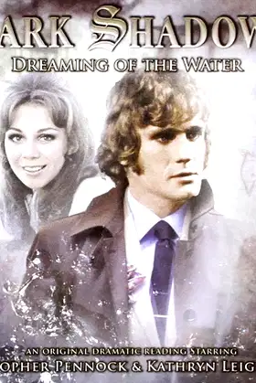 Dreaming of the Water (Dark Shadows) poster