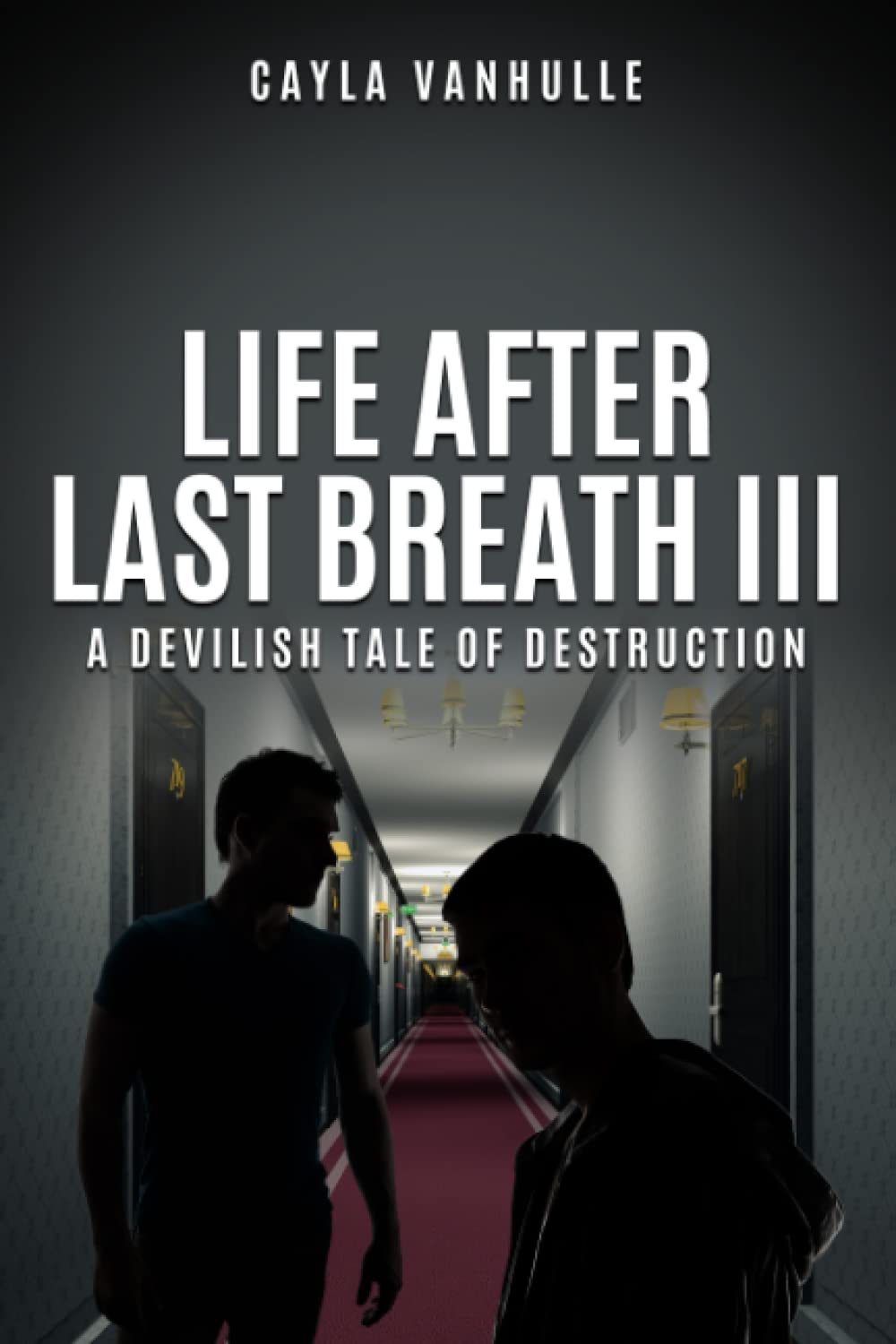 Life After Last Breath III: A Devilish Tale of Destruction poster