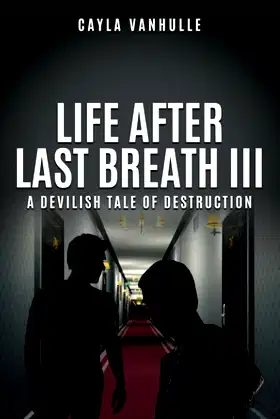 Life After Last Breath III: A Devilish Tale of Destruction poster