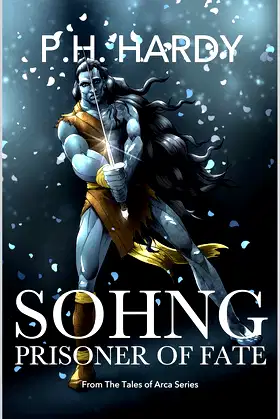 Sohng: Prisoner of Fate (Tales of Arca (Novellas) Book 1) poster