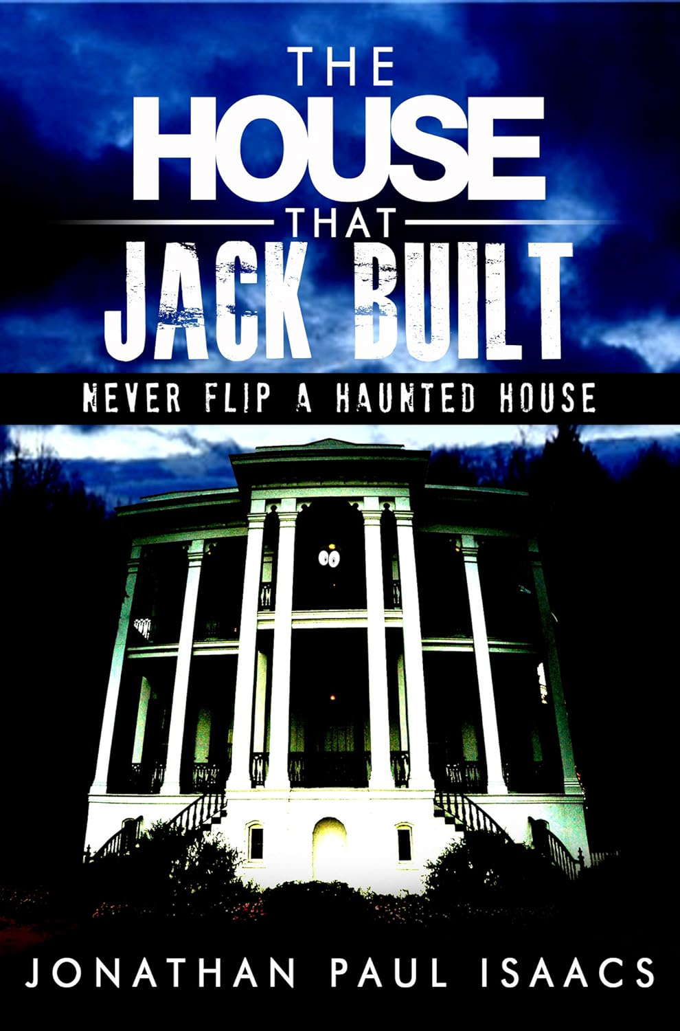 The House That Jack Built: A Humorous Haunted House Fiasco poster