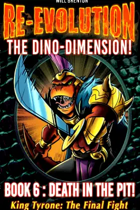 RE-EVOLUTION Book 6: DEATH IN THE PIT!: THE DINO-DIMENSION poster