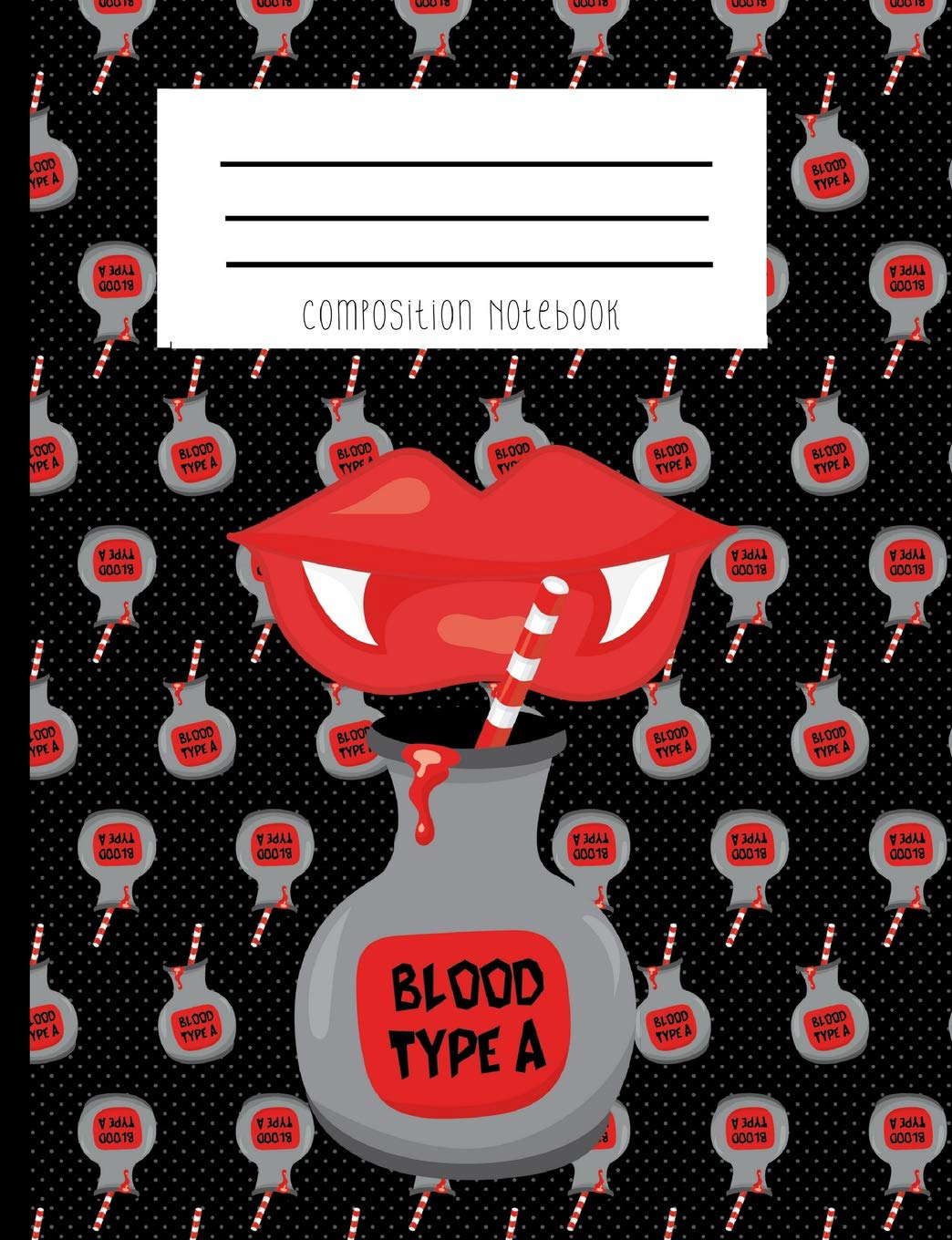 Composition Notebook: Vampire Fangs Blood Type A Halloween Notebook poster