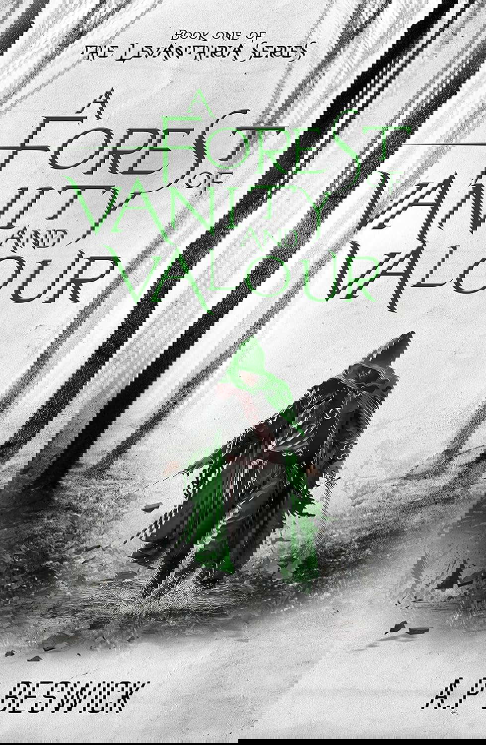 A Forest Of Vanity And Valour (The Levanthria Series Book 1) poster