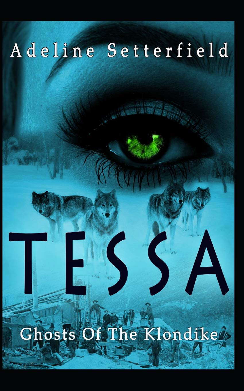 TESSA: Ghosts of the Klondike poster