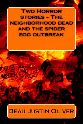 Two Horror stories - The neighborhood dead and the spider egg outbreak poster