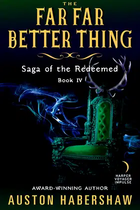 The Far Far Better Thing: Saga of the Redeemed: Book IV poster