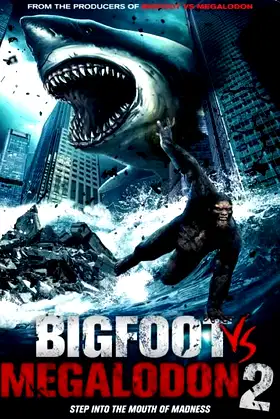 Bigfoot vs Megalodon 2 poster