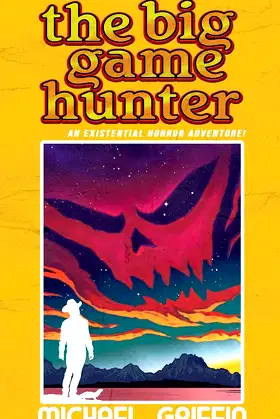 The Big Game Hunter: Volume 20: The Demons in Our Shadows poster
