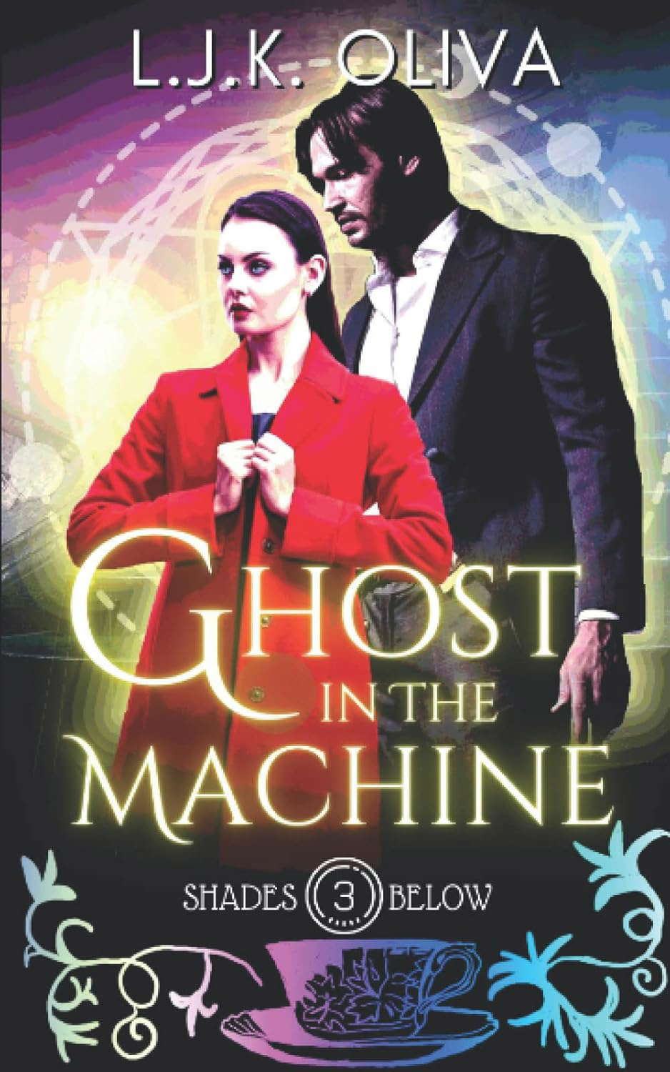 Ghost In The Machine: A Shades Below Novel poster