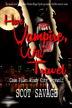 Have Vampire, Will Travel - Case File: Windy City Werewolf poster