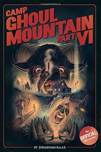 Camp Ghoul Mountain Part VI: The Official Novelization poster
