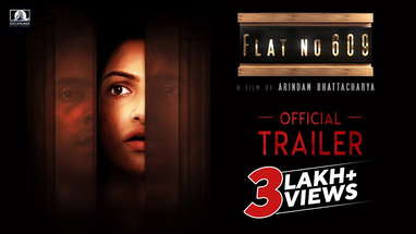 Flat no 609 Official Trailer |Abir | Tanushree| Mamata Shankar| Soumitra| Arindam |BengaliMovie 2018 poster