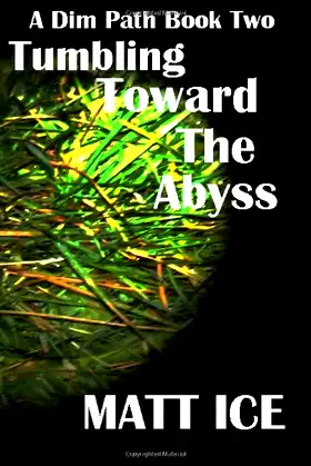 Tumbling Toward The Abyss: A Dim Path Book Two poster