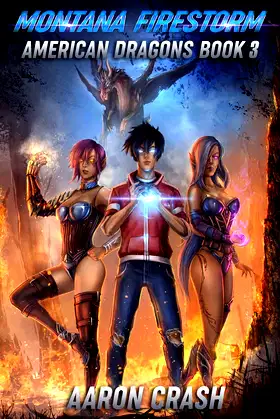 Montana Firestorm: An Urban Fantasy Harem Adventure (American Dragons) poster