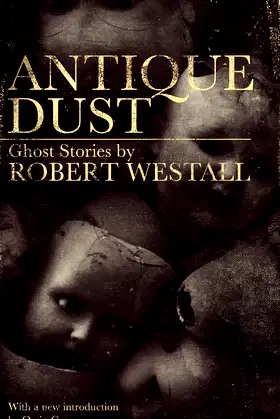 Antique Dust: Ghost Stories (Valancourt 20th Century Classics) poster