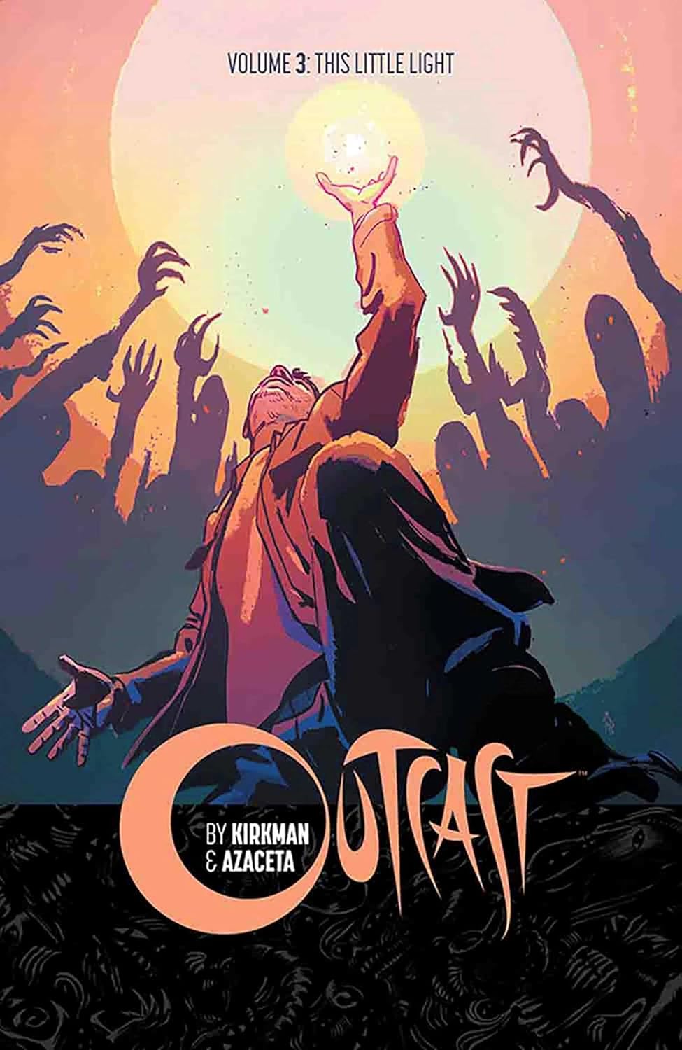 Outcast by Kirkman & Azaceta Volume 3: This Little Light poster