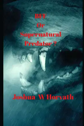 BFF OR SUPERNATURAL PREDATOR? poster