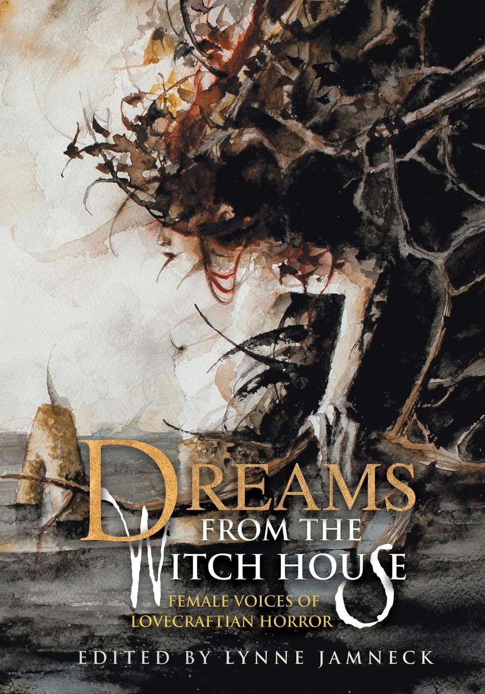 Dreams from the Witch House: Female Voices of Lovecraftian Horror poster