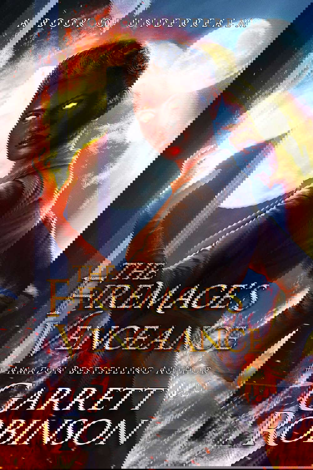 The Firemage's Vengeance: A Book of Underrealm (The Academy Journals 3) poster