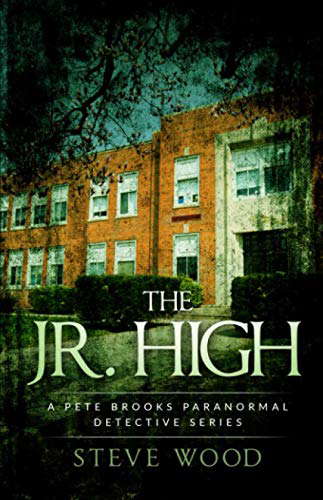 The Jr. High: A Pete Brooks Paranormal Detective Series poster