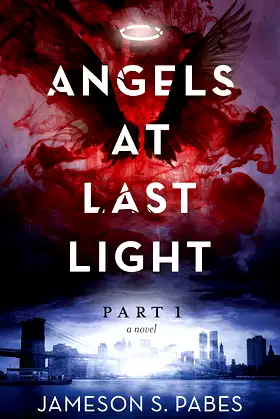 Angels At Last Light (Book 1) poster