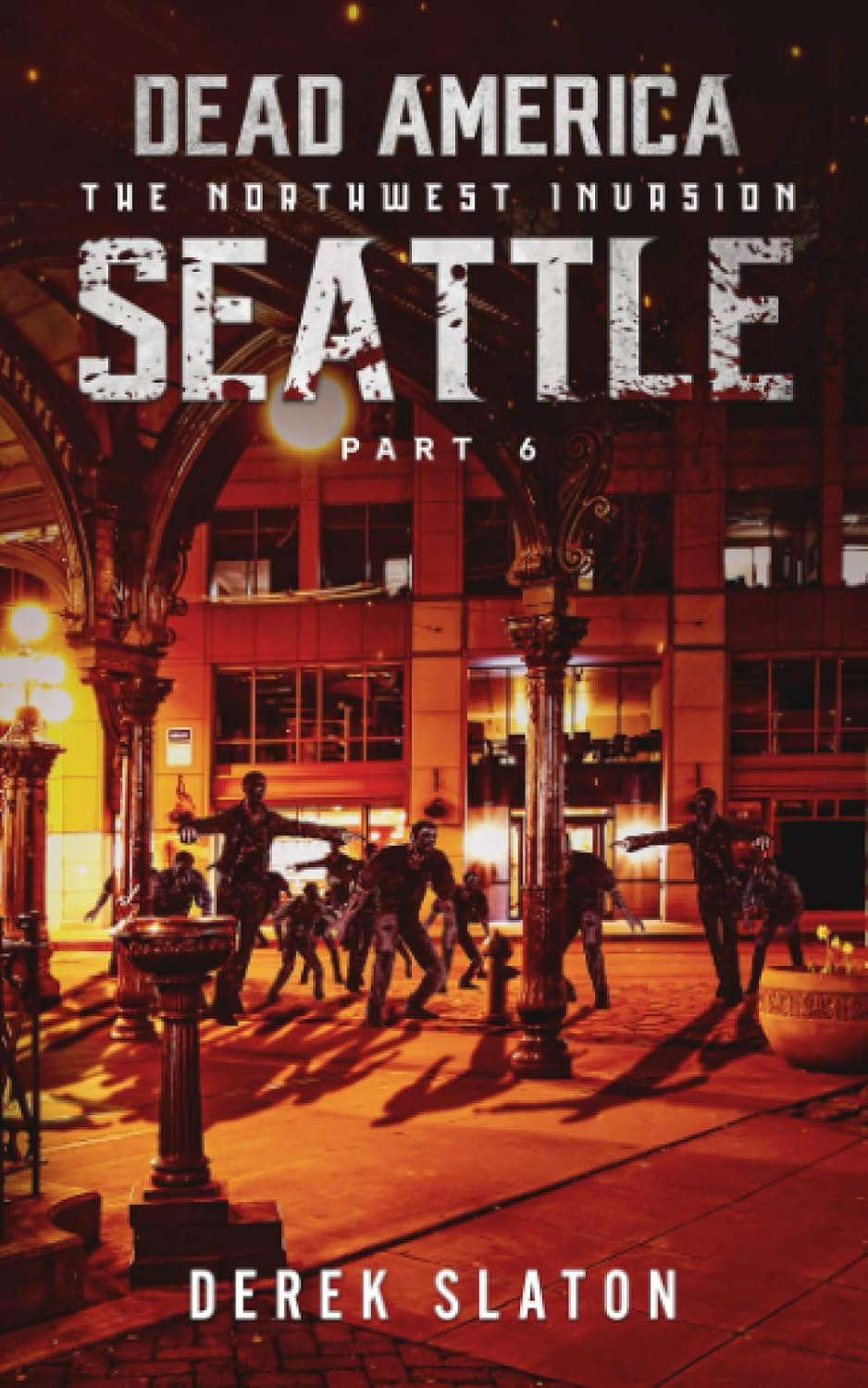 Dead America - Seattle Pt. 6 (Dead America - The Northwest Invasion) poster