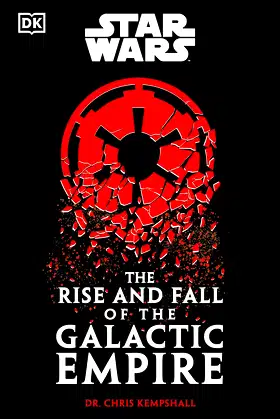 Star Wars The Rise and Fall of the Galactic Empire poster