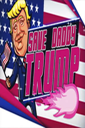 Save Daddy Trump poster