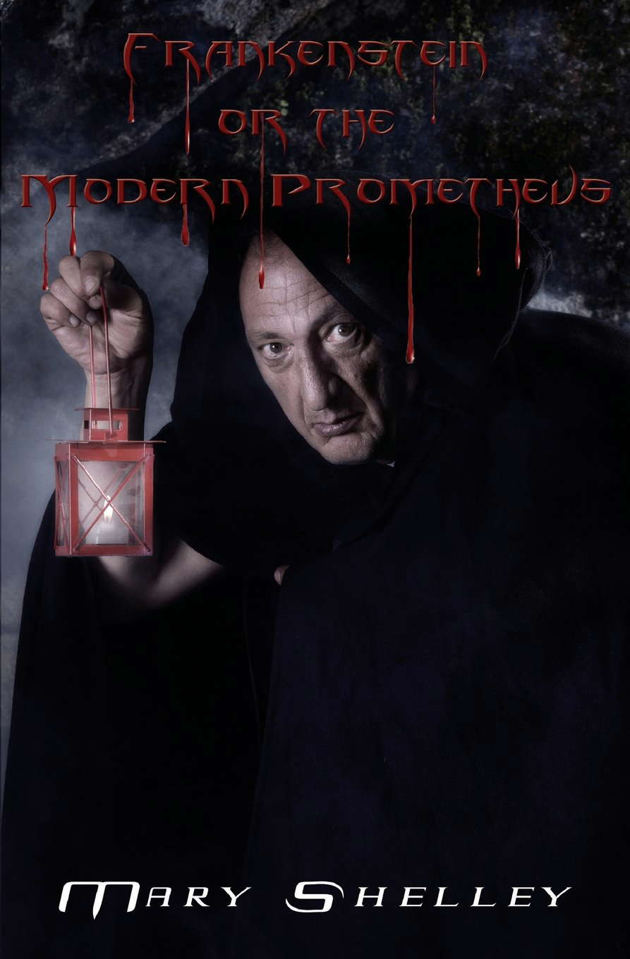 Frankenstein (or The Modern Prometheus) poster