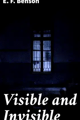 Visible and Invisible: Chilling Tales of the Uncanny and Supernatural poster