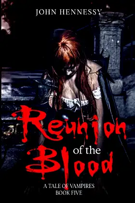 Reunion of the Blood: A Tale of Vampires - Book 5 poster