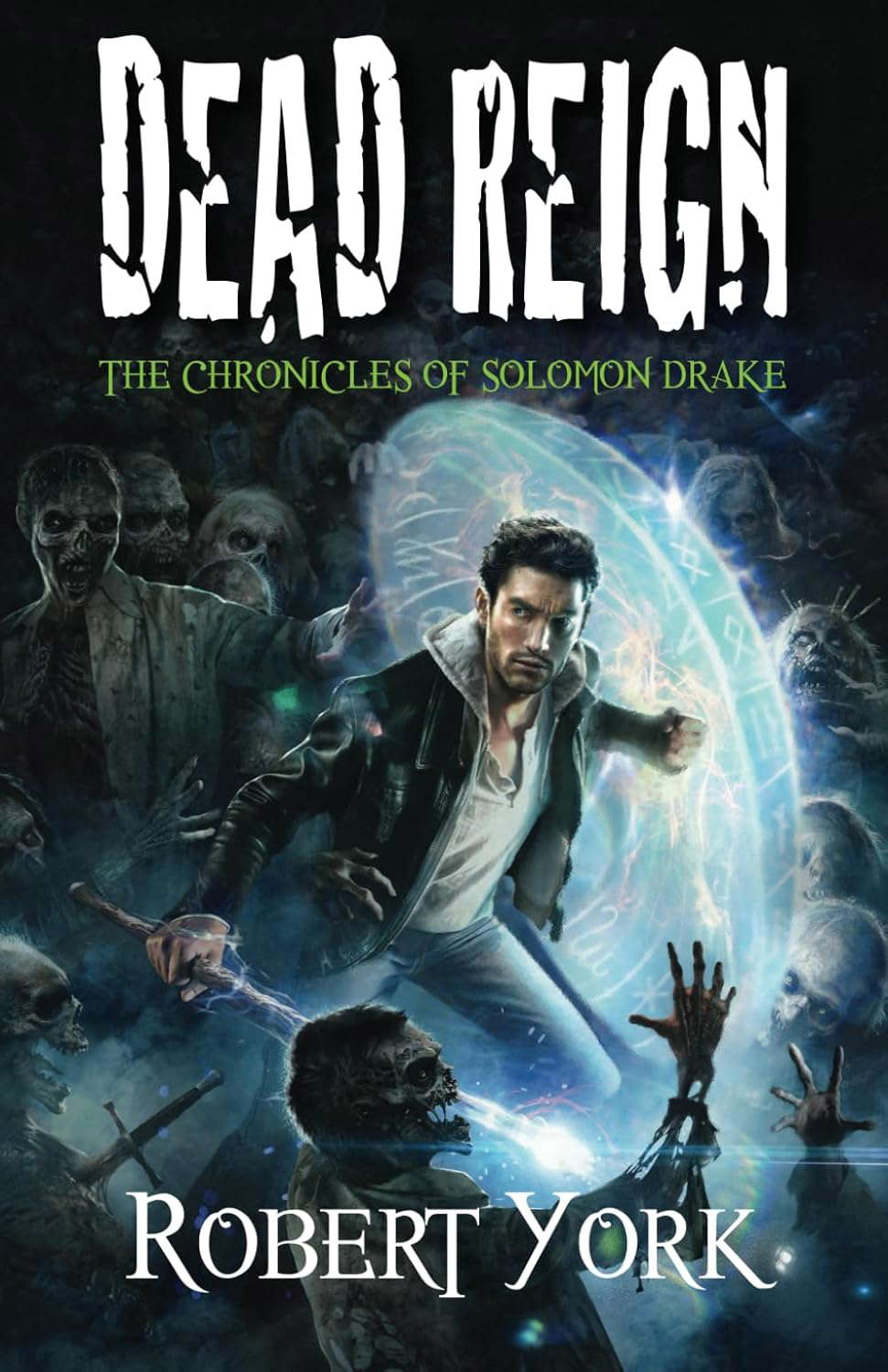 DEAD REIGN: The Chronicles of Solomon Drake poster