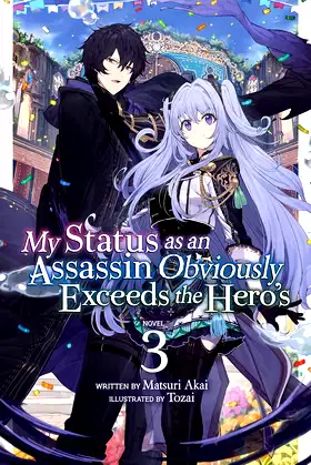 My Status as an Assassin Obviously Exceeds the Hero's (Light Novel) Vol. 3 poster