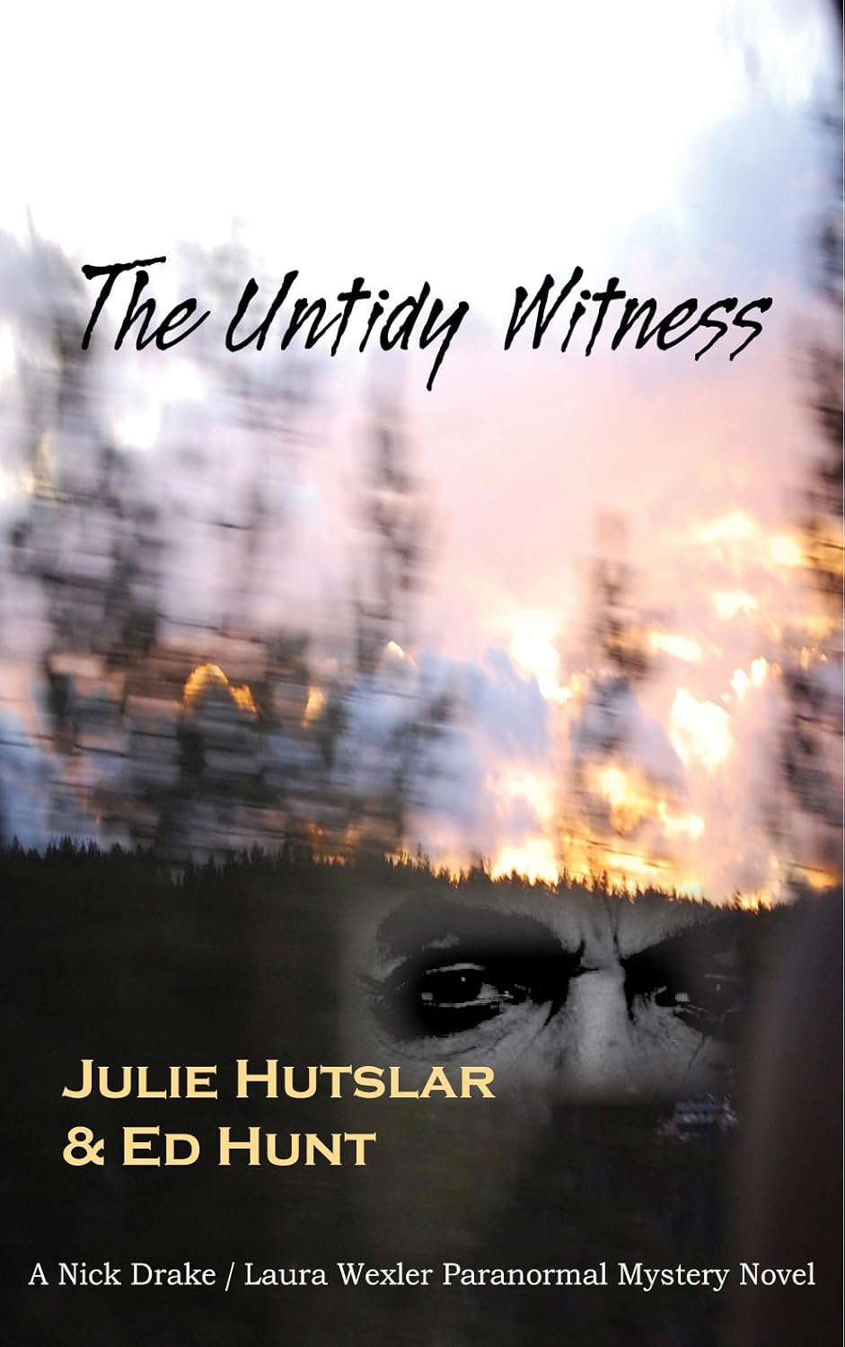 The Untidy Witness: A Nick Drake / Laura Wexler Paranormal Mystery poster