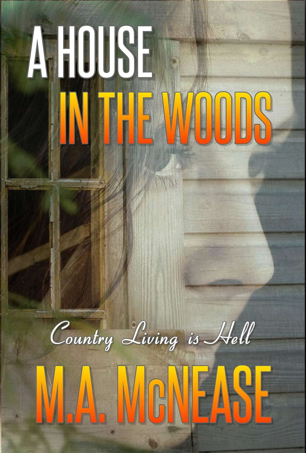 A House in the Woods: Country Living is Hell poster
