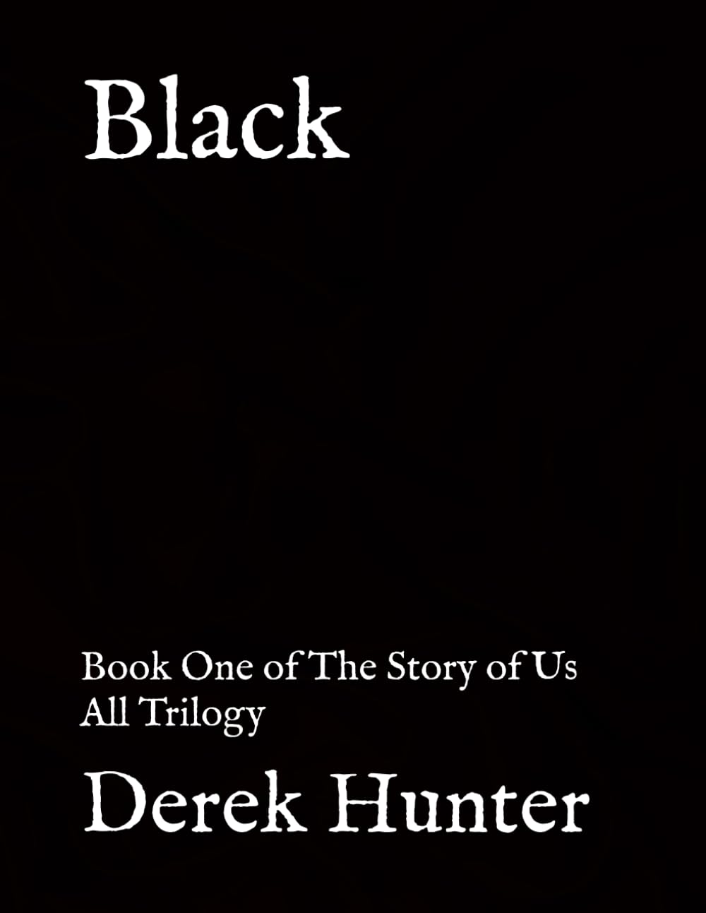 Black: Book One of The Story of Us All Trilogy poster