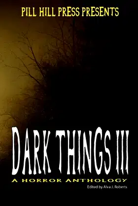 Dark Things III (A Horror Anthology) poster
