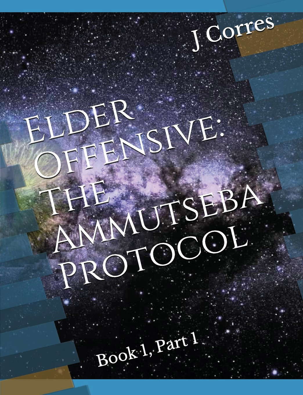Elder Offensive: The Ammutseba Protocol: Book 1, Part 1 poster