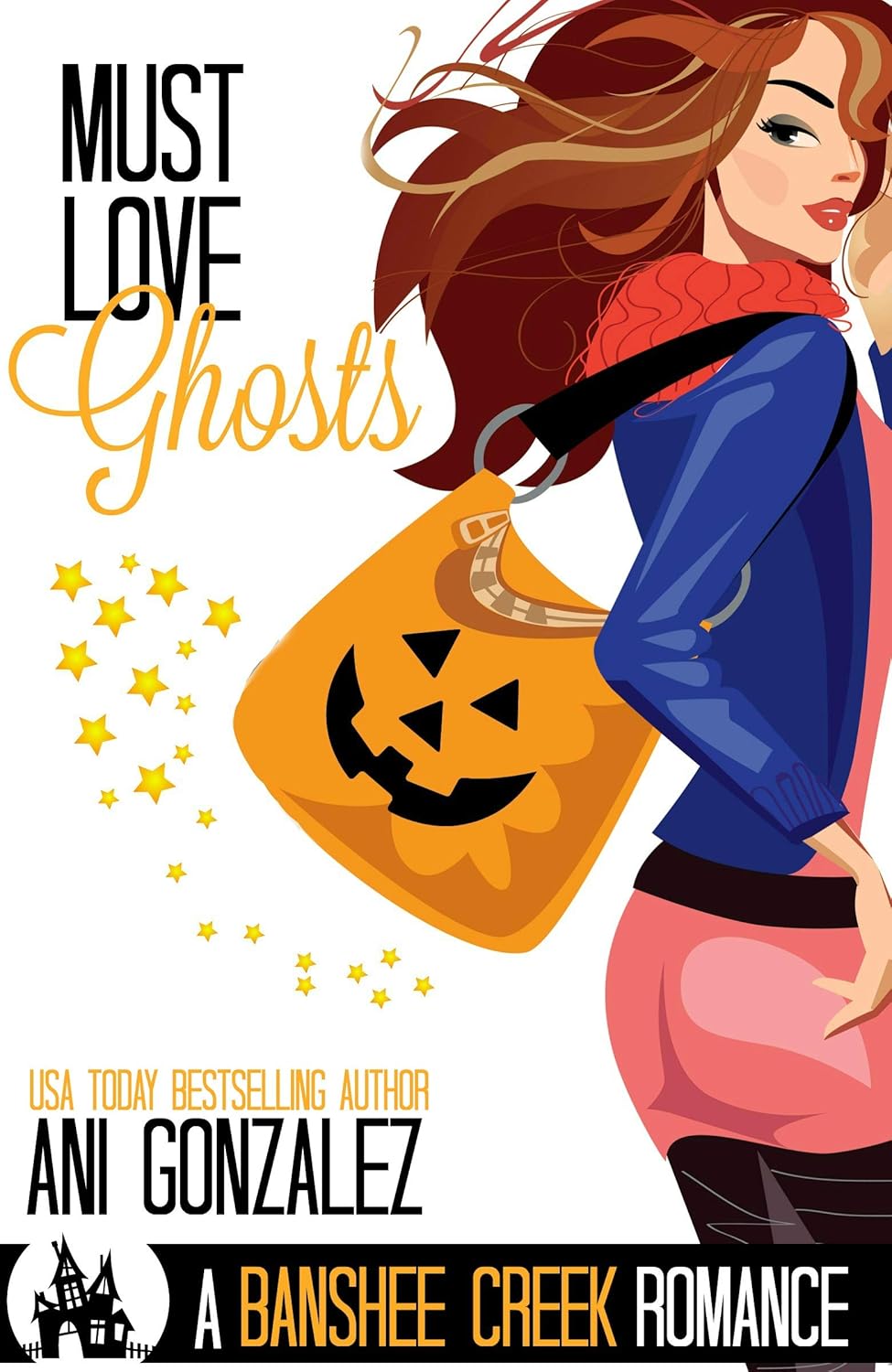 Must Love Ghosts: A Haunted Town Rom Com (Banshee Creek Book 1) poster